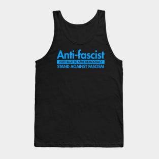 Anti-Fascist - Vote Blue to Save Democracy Tank Top